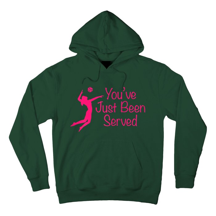 You've Just Been Served Volleyball Hoodie