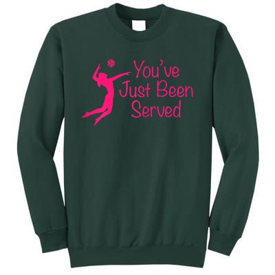 You've Just Been Served Volleyball Sweatshirt