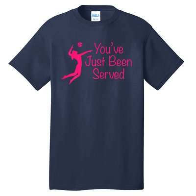 You've Just Been Served Volleyball Tall T-Shirt