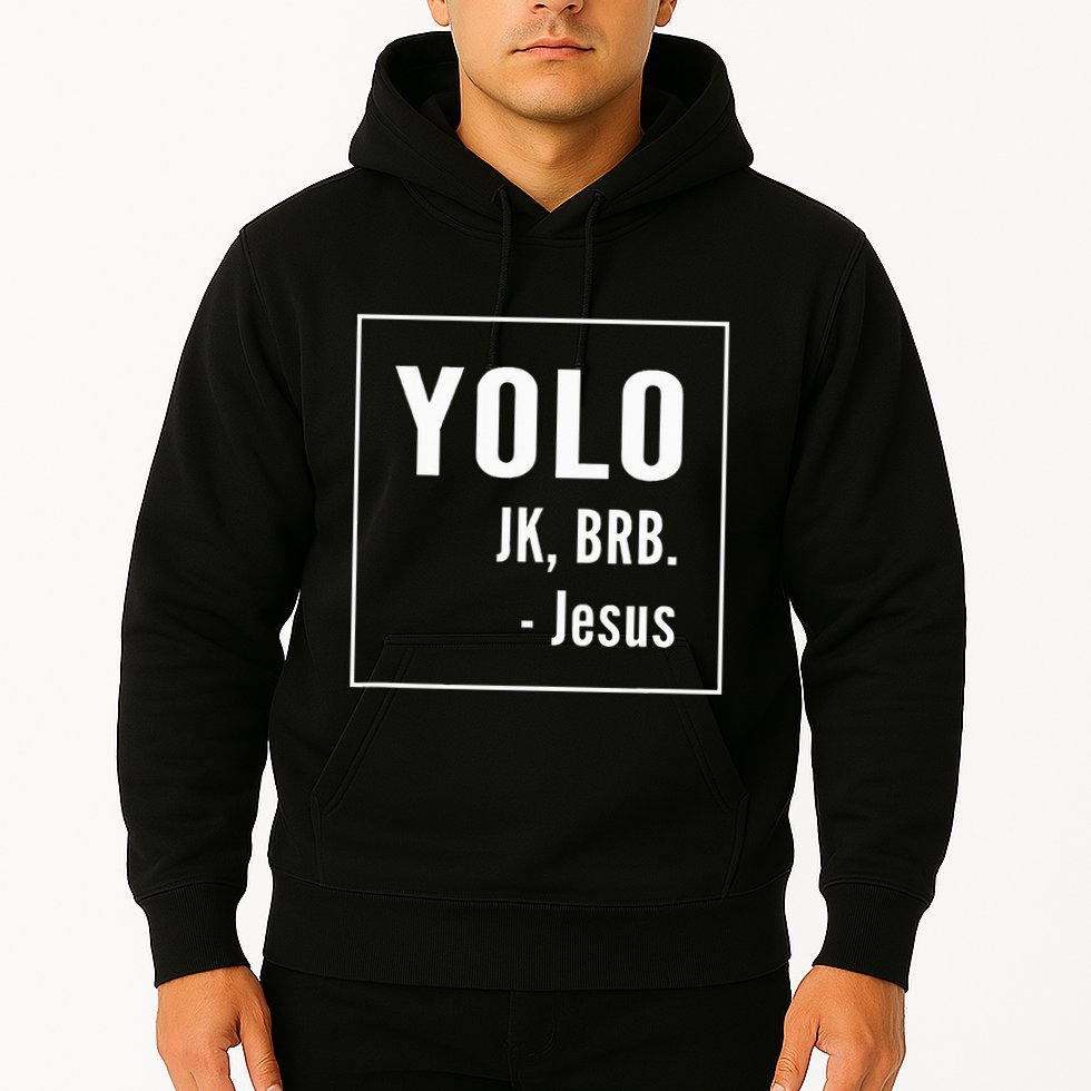 Yolo Jk Brb Jesus Christian Catholic Funny Hoodie