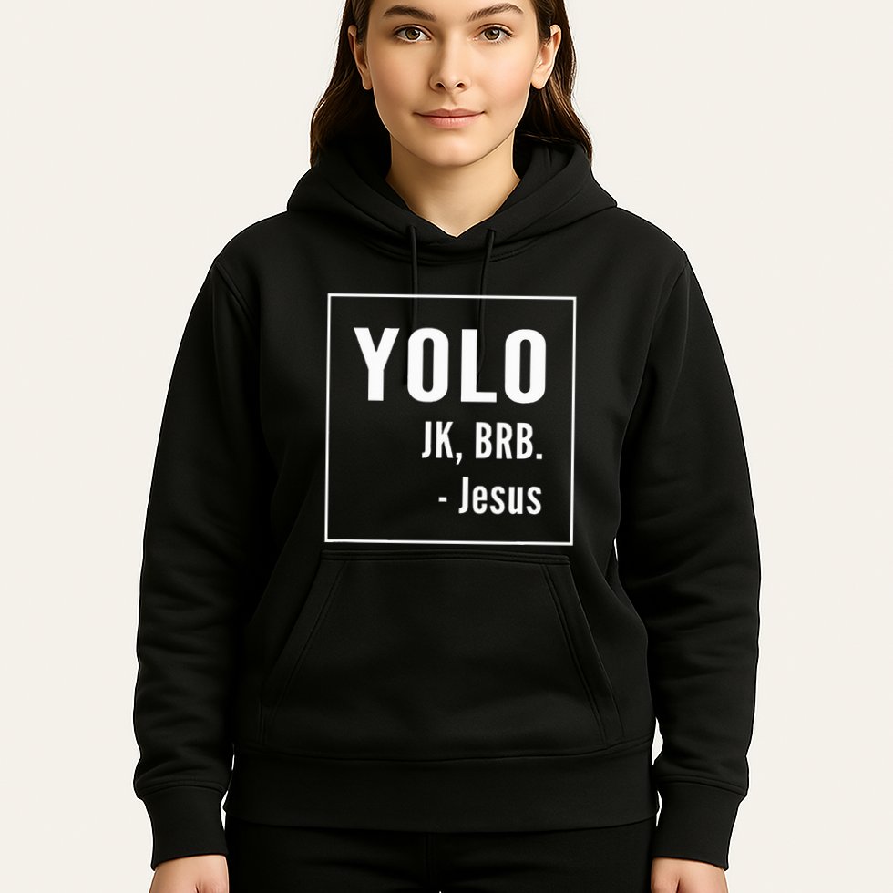 Yolo Jk Brb Jesus Christian Catholic Funny Hoodie