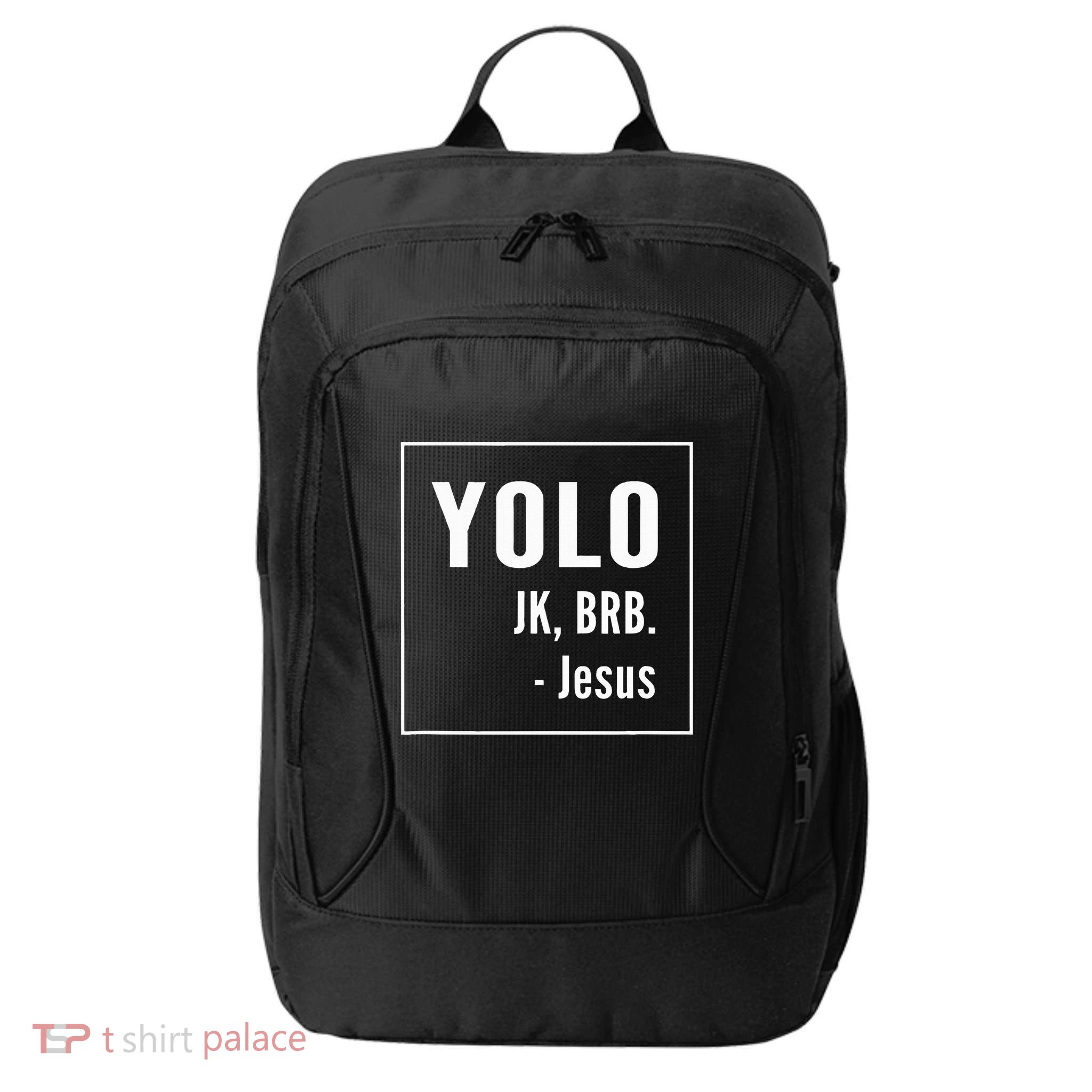 Yolo Jk Brb Jesus Christian Catholic Funny City Backpack