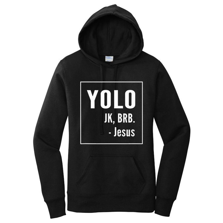 Yolo Jk Brb Jesus Christian Catholic Funny Women's Pullover Hoodie