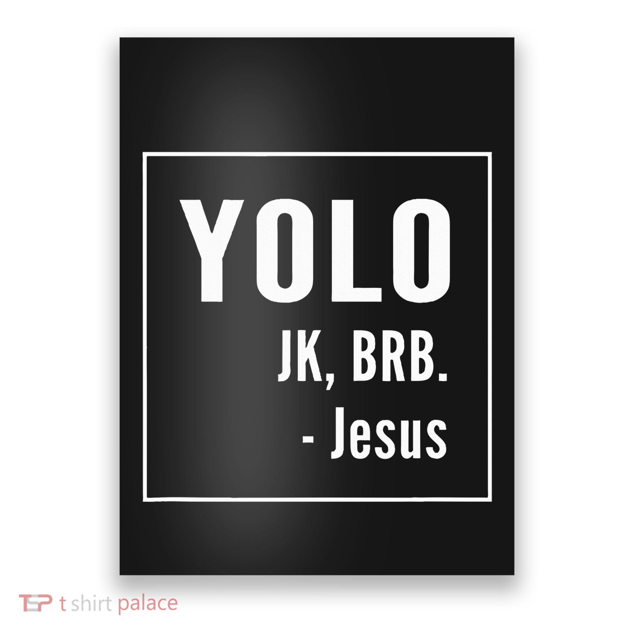 Yolo Jk Brb Jesus Christian Catholic Funny Poster