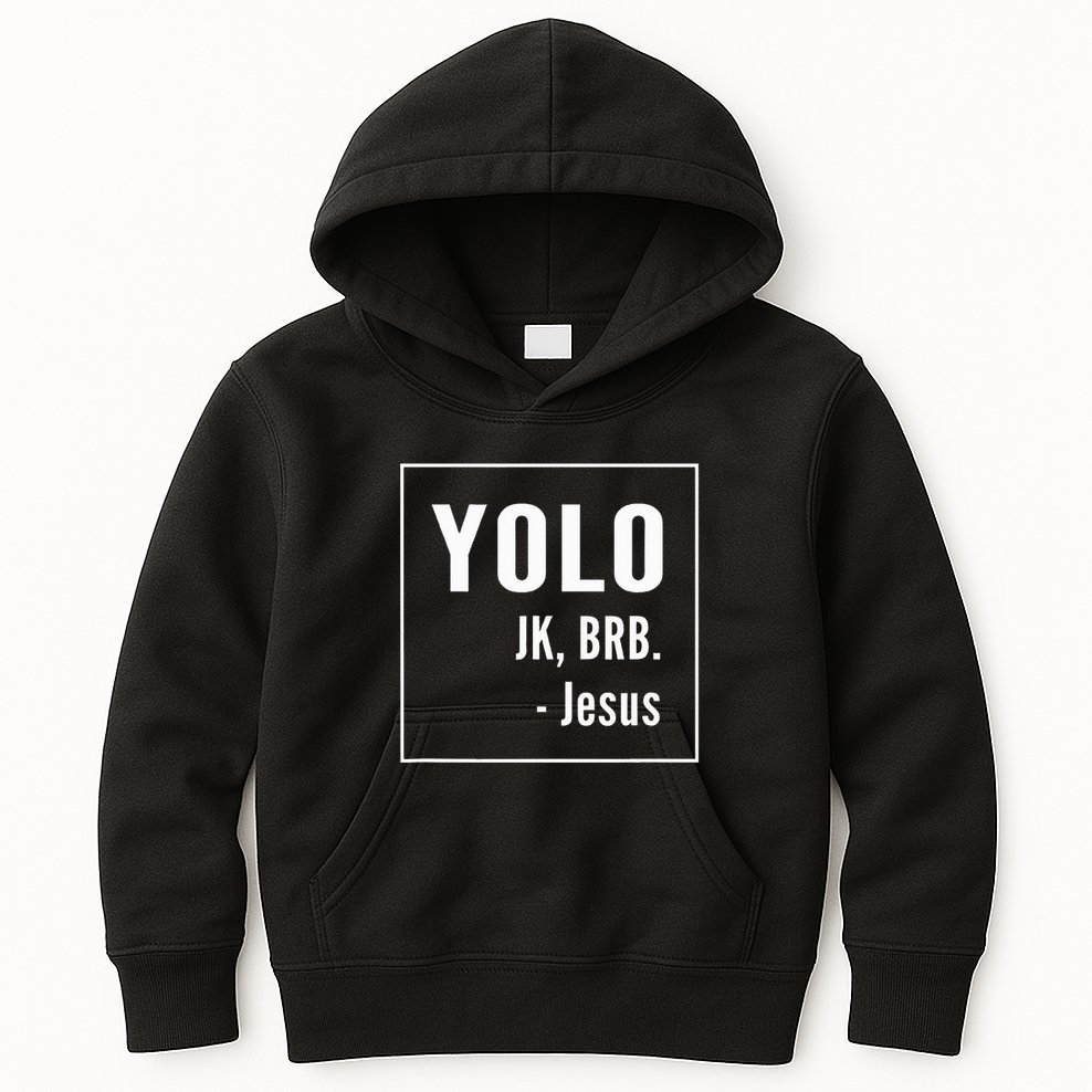 Yolo Jk Brb Jesus Christian Catholic Funny Kids Hoodie