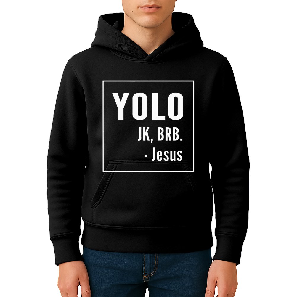 Yolo Jk Brb Jesus Christian Catholic Funny Kids Hoodie
