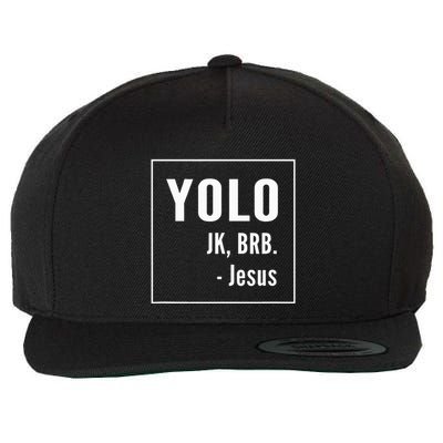 Yolo Jk Brb Jesus Christian Catholic Funny Wool Snapback Cap