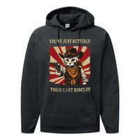 YouVe Just Buttered Your Last Biscuit Western Cat Cow Performance Fleece Hoodie