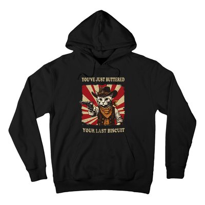 YouVe Just Buttered Your Last Biscuit Western Cat Cow Hoodie