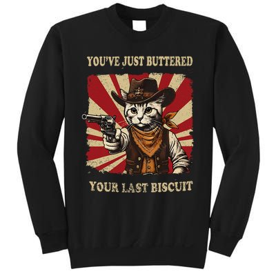 YouVe Just Buttered Your Last Biscuit Western Cat Cow Sweatshirt