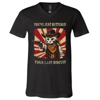 YouVe Just Buttered Your Last Biscuit Western Cat Cow V-Neck T-Shirt