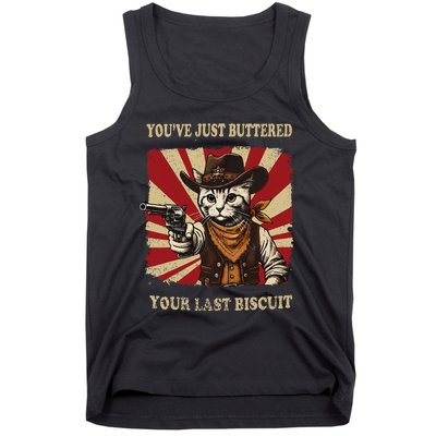 YouVe Just Buttered Your Last Biscuit Western Cat Cow Tank Top