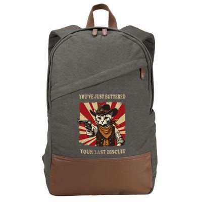 YouVe Just Buttered Your Last Biscuit Western Cat Cow Cotton Canvas Backpack