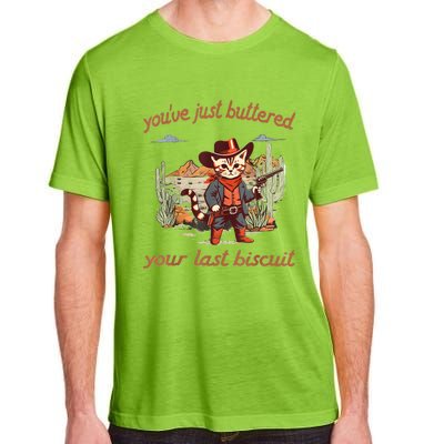 YouVe Just Buttered Your Last Biscuit Western Cat Cowboy Adult ChromaSoft Performance T-Shirt