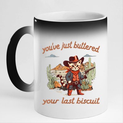 YouVe Just Buttered Your Last Biscuit Western Cat Cowboy 11oz Black Color Changing Mug