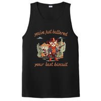 YouVe Just Buttered Your Last Biscuit Western Cat Cowboy PosiCharge Competitor Tank