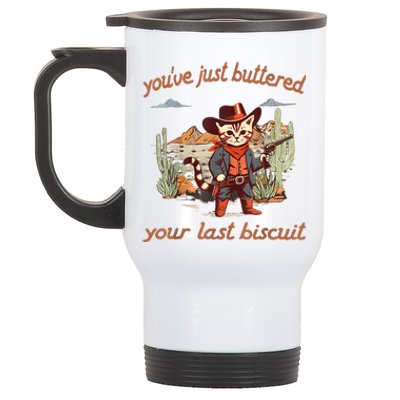 YouVe Just Buttered Your Last Biscuit Western Cat Cowboy Stainless Steel Travel Mug