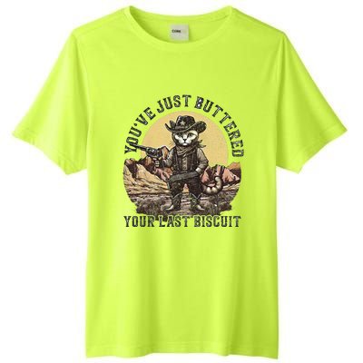 Youve Just Buttered Your Last Biscuit Tall Fusion ChromaSoft Performance T-Shirt