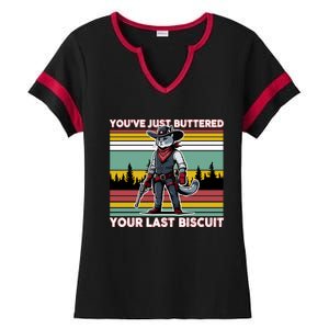 YouVe Just Buttered Your Last Biscuit Western Cowboy Cat Ladies Halftime Notch Neck Tee