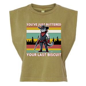 YouVe Just Buttered Your Last Biscuit Western Cowboy Cat Garment-Dyed Women's Muscle Tee