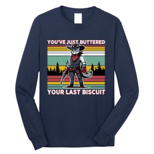 YouVe Just Buttered Your Last Biscuit Western Cowboy Cat Long Sleeve Shirt