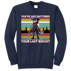 YouVe Just Buttered Your Last Biscuit Western Cowboy Cat Sweatshirt