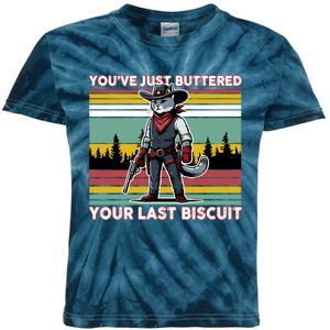 YouVe Just Buttered Your Last Biscuit Western Cowboy Cat Kids Tie-Dye T-Shirt