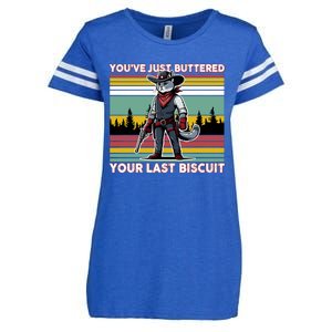 YouVe Just Buttered Your Last Biscuit Western Cowboy Cat Enza Ladies Jersey Football T-Shirt