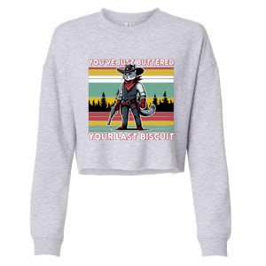 YouVe Just Buttered Your Last Biscuit Western Cowboy Cat Cropped Pullover Crew