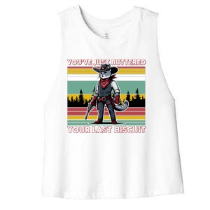 YouVe Just Buttered Your Last Biscuit Western Cowboy Cat Women's Racerback Cropped Tank