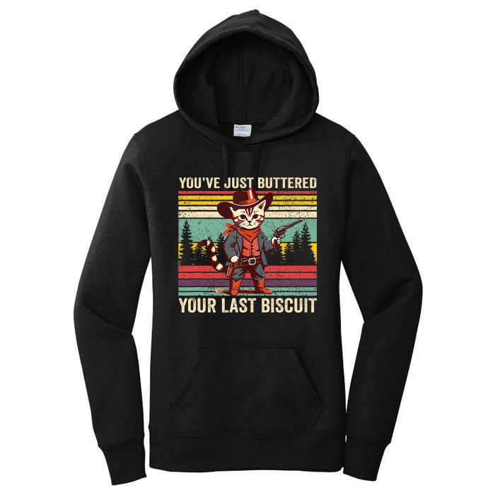 YouVe Just Buttered Your Last Biscuit Western Cowboy Cat Women's Pullover Hoodie