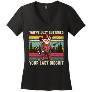 YouVe Just Buttered Your Last Biscuit Western Cowboy Cat Women's V-Neck T-Shirt