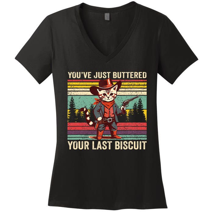 YouVe Just Buttered Your Last Biscuit Western Cowboy Cat Women's V-Neck T-Shirt