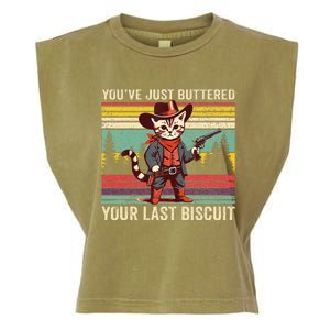 YouVe Just Buttered Your Last Biscuit Western Cowboy Cat Garment-Dyed Women's Muscle Tee