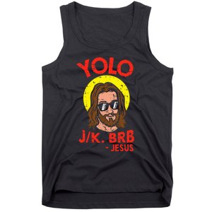 Yolo Jk Brb Jesus Funny Easter Day Ressurection Christians Tank Top