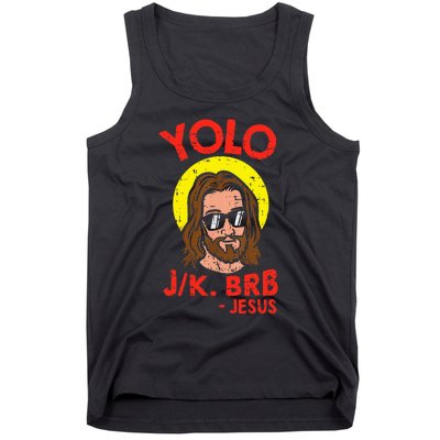 Yolo Jk Brb Jesus Funny Easter Day Ressurection Christians Tank Top