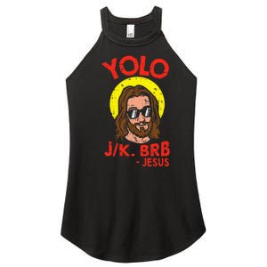 Yolo Jk Brb Jesus Funny Easter Day Ressurection Christians Women's Perfect Tri Rocker Tank