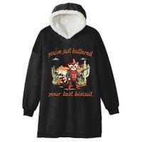 YouVe Just Buttered Your Last Biscuit Western Cat Cowboy Hooded Wearable Blanket