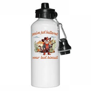 YouVe Just Buttered Your Last Biscuit Western Cat Cowboy Aluminum Water Bottle