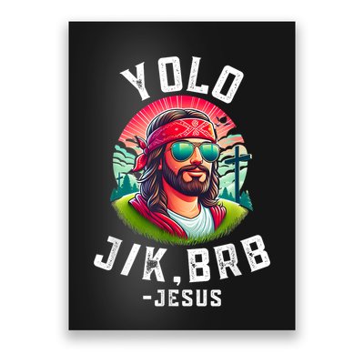 Yolo Jk Brb Jesus Funny Easter Resurrection Christians Poster