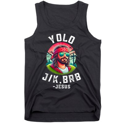 Yolo Jk Brb Jesus Funny Easter Resurrection Christians Tank Top