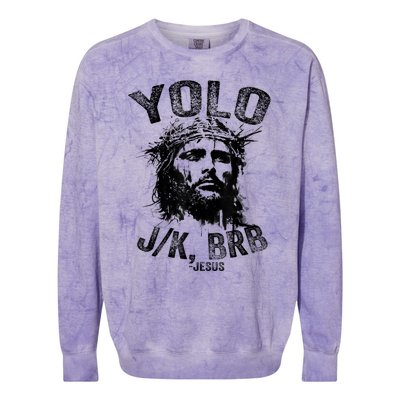 Yolo Jk Brb Jesus Funny Resurrection Christians Easter Day Colorblast Crewneck Sweatshirt