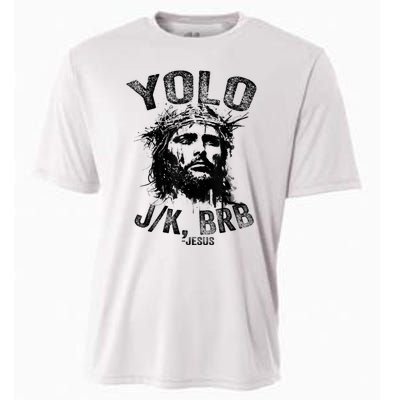 Yolo Jk Brb Jesus Funny Resurrection Christians Easter Day Cooling Performance Crew T-Shirt