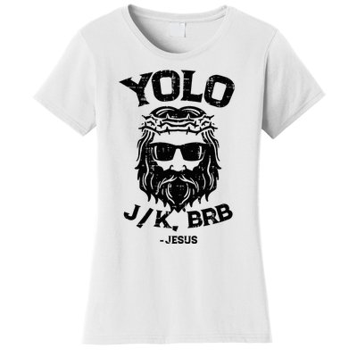 Yolo Jk Brb Jesus Funny Easter Day Ressurection Christians Women's T-Shirt