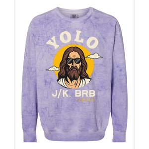 Yolo Jk Brb Jesus Funny Easter Christian Faith Colorblast Crewneck Sweatshirt