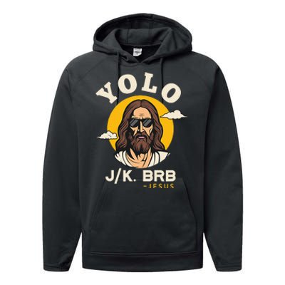 Yolo Jk Brb Jesus Funny Easter Christian Faith Performance Fleece Hoodie