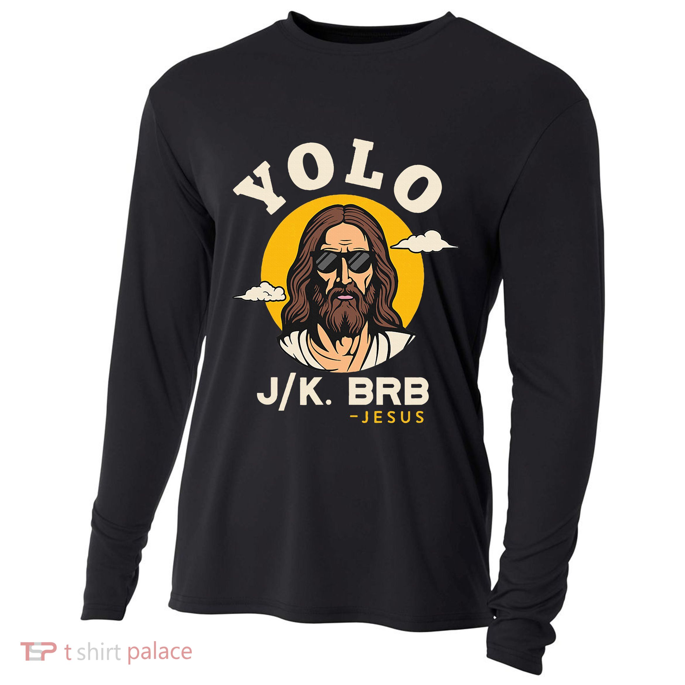 Yolo Jk Brb Jesus Funny Easter Christian Faith Cooling Performance Long Sleeve Crew