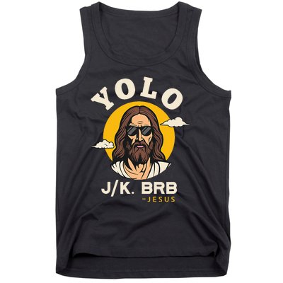 Yolo Jk Brb Jesus Funny Easter Christian Faith Tank Top