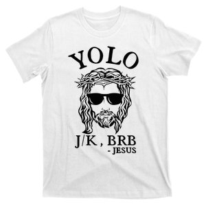 Yolo Jk Brb Jesus God Funny Happy Easter Day Christian T-Shirt