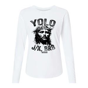 Yolo Jk Brb Jesus Funny Resurrection Christians Easter Day Womens Cotton Relaxed Long Sleeve T-Shirt